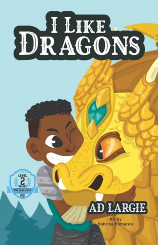 I Like Dragons Kids Read Daily Level 2 Reader