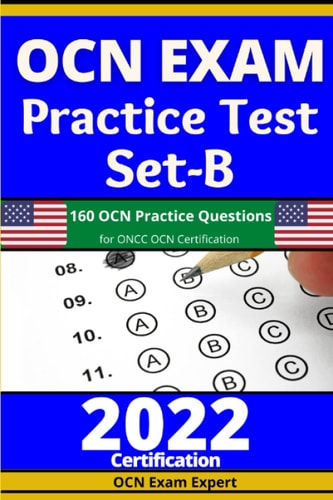 OCN Exam Practice Test Set-B 160 OCN Practice Questions for ONCC OCN Certification