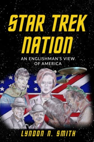 Star Trek Nation An Englishman's View of America