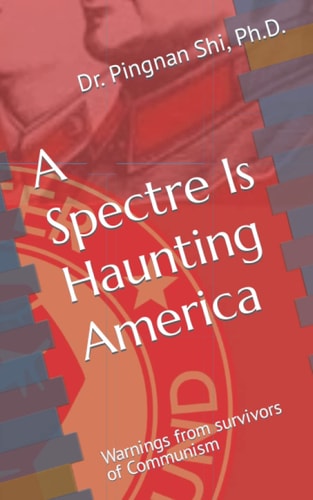 A Spectre Is Haunting America Warnings from Survivors of Communism