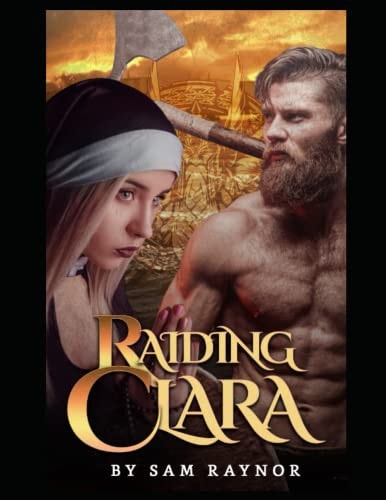 Raiding Clara An Erotic Historical Short Story