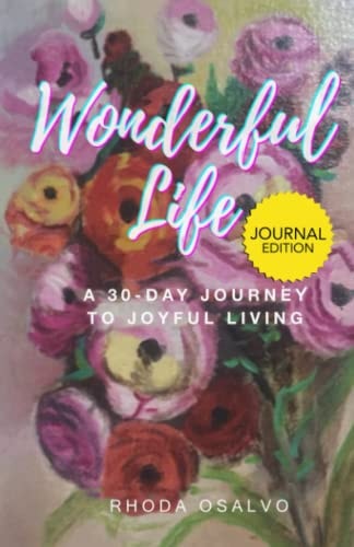Wonderful Life A 30-Day Journey to Joyful Living