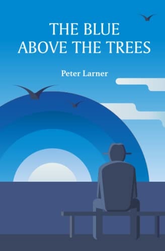 The Blue Above the Trees
