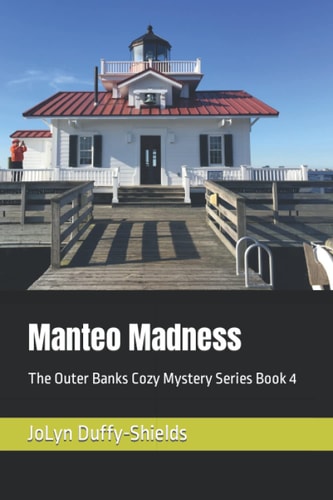 Manteo Madness The Outer Banks Cozy Mystery Series Book 4