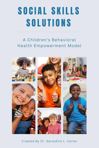 Social Skills Solutions A Children's Behavior Health Program Model