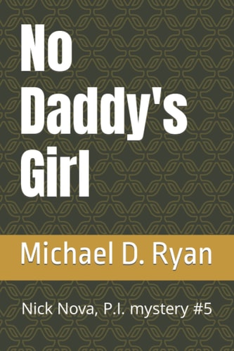 No Daddy's Girl: Nick Nova, P.I. mystery #5