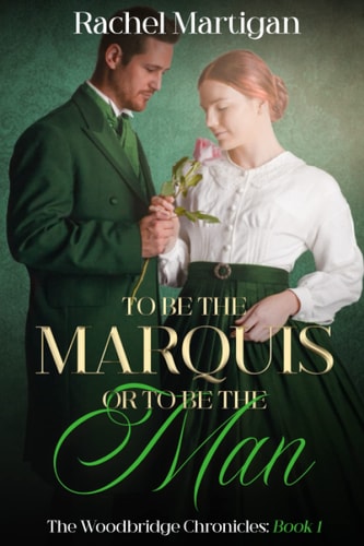 To be the Marquis Or to be the Man Book 1