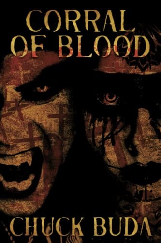 Corral of Blood A Supernatural Western Thriller
