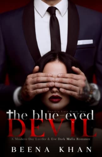 The Blue-Eyed Devil A Modern Day Lucifer and Eve Dark Mafia Billionaire Romance