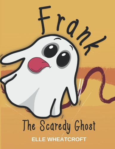 Frank The Scaredy Ghost