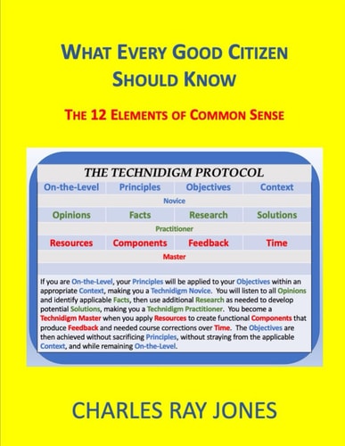 What Every Good Citizen Should Know The 12 Elements of Common Sense (The Technidigm Protocol)