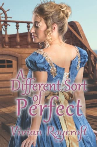 A Different Sort of Perfect A Sweet, Clean Regency Romance
