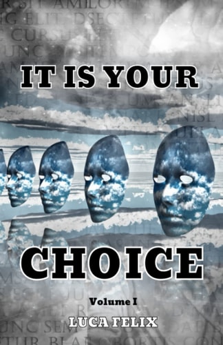 It Is Your Choice Based on a True Story