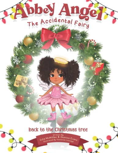 Abbey Angel Back To The Christmas Tree - A Children's Chapter Book About Friendship and Magic