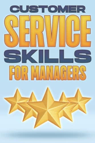 Customer Service Skills for Managers Management Skills for Managers #6