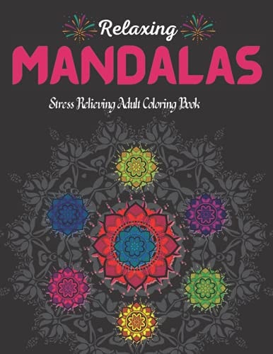 100 Relaxing Mandalas. Stress Relieving Adult Coloring Book With 100 Most Beautiful Mandala Designs.