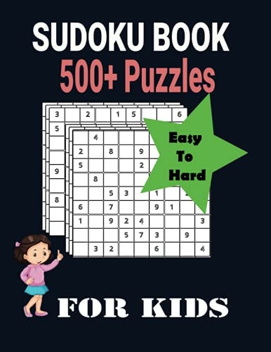 Ultimate 500+ Sudoku Puzzles Book-Easy to Hard for Kids Different Levels Sudoku Included with Solutions.