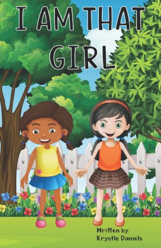 I Am THAT Girl! Positive, Encouraging Words for Our Young Girls