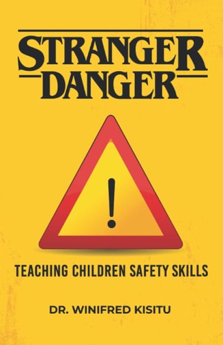 Stranger Danger Teaching Children Safety Skills.