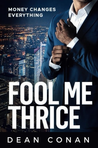 Fool Me Thrice Money Changes Everything