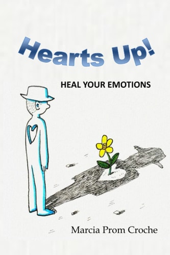 Hearts Up! Heal Your Emotions