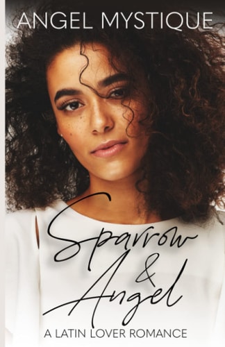 SPARROW and ANGEL A Latin Lover Romance