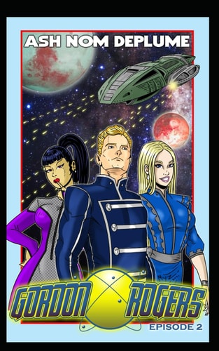 The Adventures of Gordon Rogers Episode 2