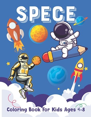Space Coloring Book For Kids Ages 4-8 Amazing Outer Space Coloring with Planets, Alien, Spaceship and Solar System Kids Coloring Book Great Gift for Birthday Boys and Girls