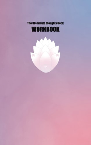 30-minute Thought Check WORKBOOK Self-Discovery Series