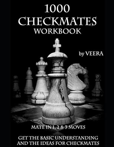 1000 Checkmates Get the Basic Understanding and the Ideas for Checkmates