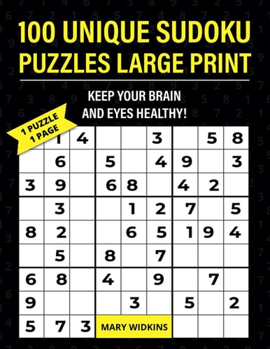 100 Unique Sudoku Puzzles Large Print Keep Your Brain And Eyes Healthy! Only 1 Hard Puzzle Per1 Page For Easy Reading
