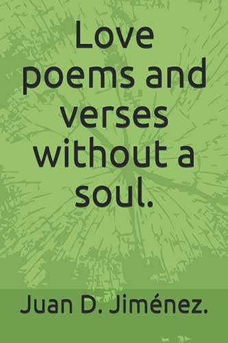Love Poems and Verses Without a Soul.