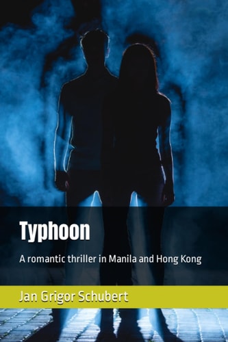 Typhoon A Romantic Thriller in Manila and Hong Kong