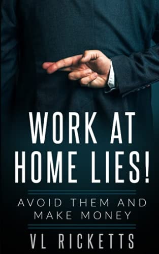 Work At Home Lies Avoid Them And Make Money
