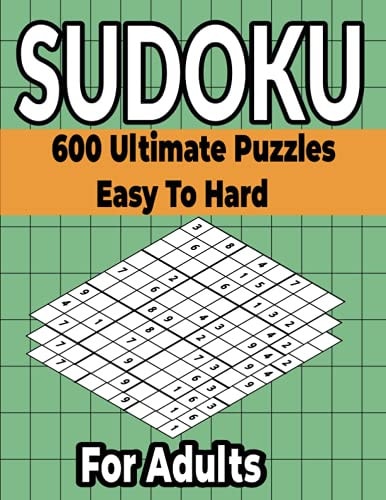 Sudoku Puzzles Book 600 Ultimate Easy to Hard Puzzles for Adults Different Levels Sudoku Puzzles Included with Solutions.