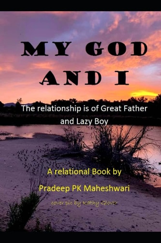 My God and I The Relationship is of Great Father and Lazy Boy