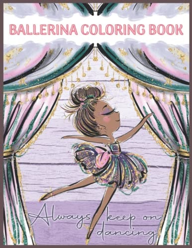 Ballerina 30 Fun and Cute Coloring Pages for Girls Dancing Ballet