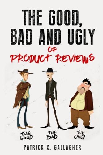 The Good, Bad and Ugly of Product Reviews