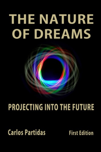 The Nature of Dreams Projecting Into the Future