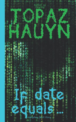 If Date Equals... A Mystery Short Story