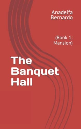 The Banquet Hall (Book 1: Mansion)