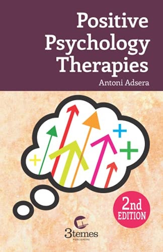 Positive Psychology Therapies 2nd Edition