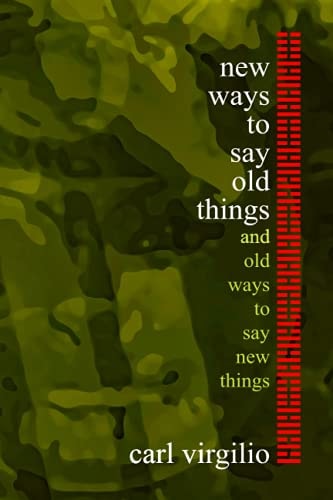 New Ways to Say Old Things And Old Ways to Say New Things