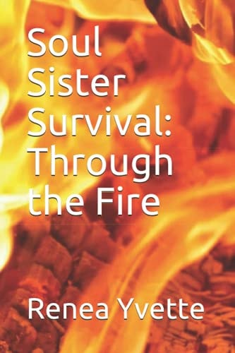 Soul Sister Survival Through the Fire