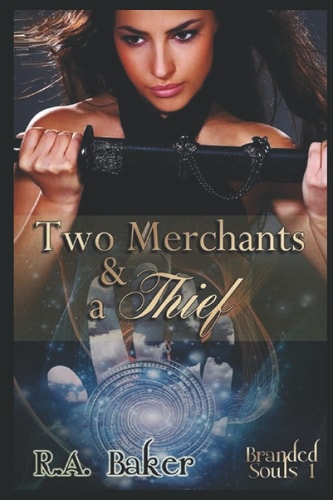 Two Merchants and a Thief Branded Souls Series, Book 1