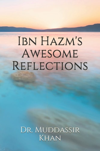 Ibn Hazm's Awesome Reflections