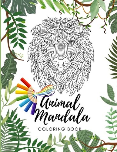 Adult Coloring Book 40 Mandala Animal Designs: 40 Beautiful Animal Designs - Stress Relief - Mandala Designs - Adult Coloring Book