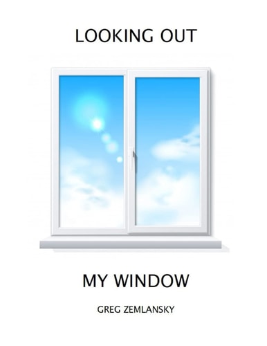 Looking Out My Window