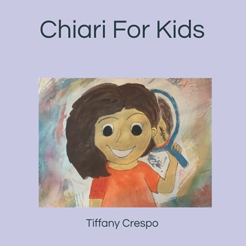 Chiari For Kids A Children's Book