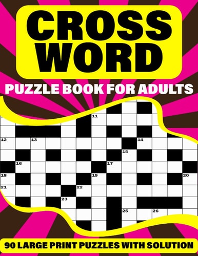 Crossword Puzzle Book For Adults Large Print Holiday Crossword Book For Adult And Senior Grandparents With Supplying 90 Large Print Puzzles And Solutions